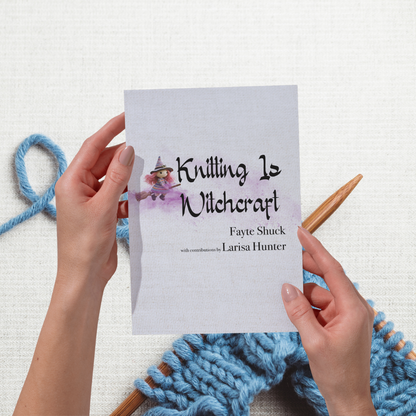 Knitting is Witchcraft