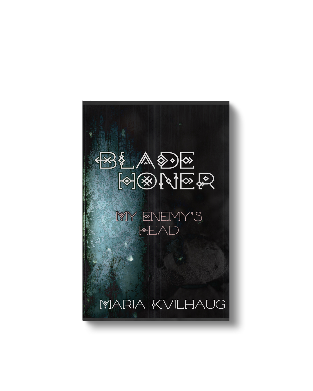 Blade Honer: Book 2, My Enemy's Head
