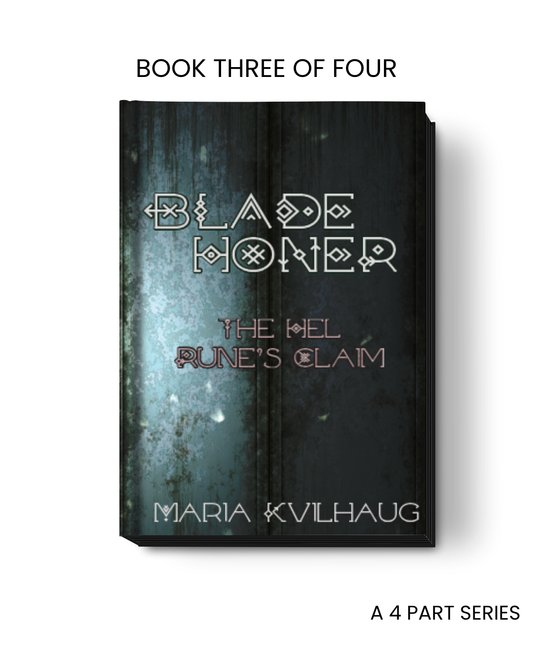 Blade Honer: Book 3, The Hel Runes Claim