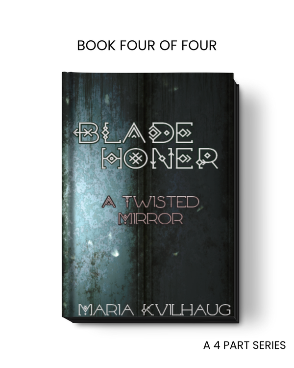 Blade Honer: Book 4, The Twisted Mirror
