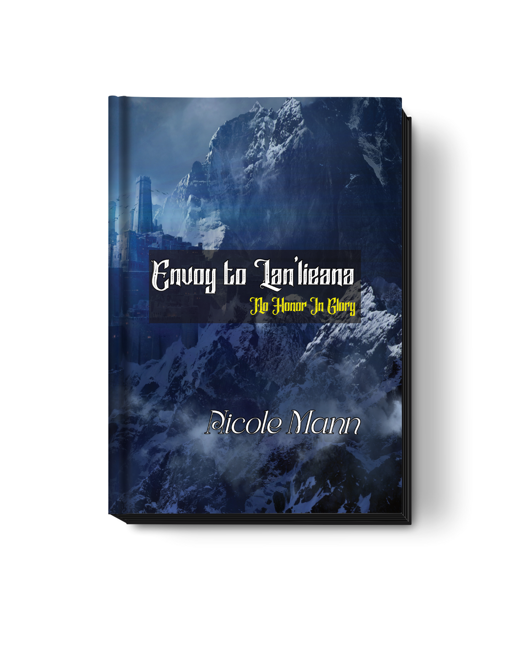 Envoy to Lan'lieana--Book One: No Honor In Glory