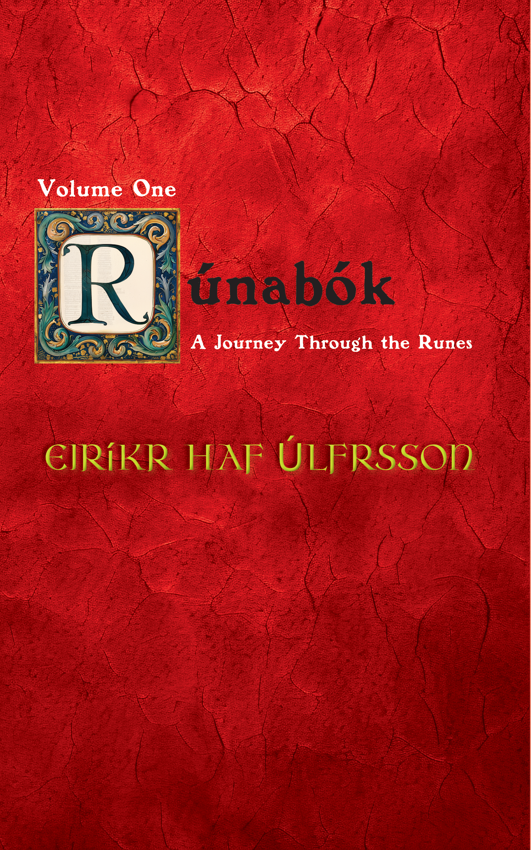 Rúnabók, A Journey Through The Runes [Book One]
