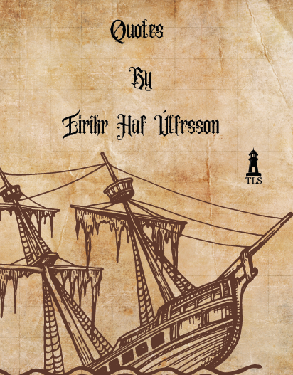 Quotes by Eiríkr Haf Úlfrsson